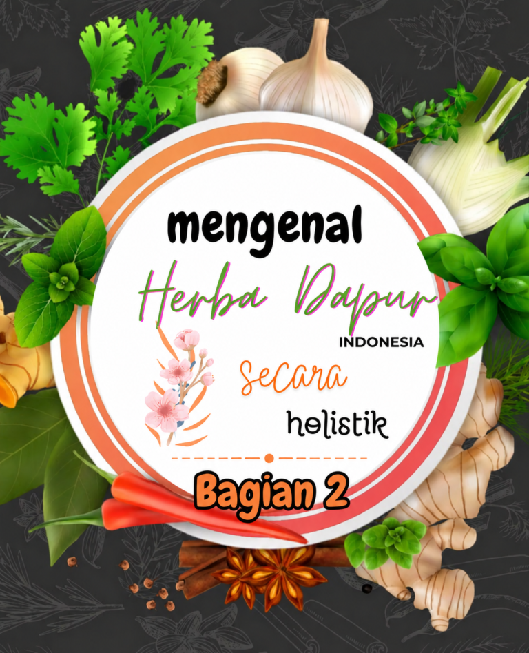 Herba Dapur -Bagian 2-